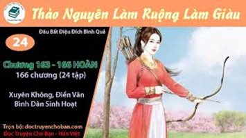 [HV] Thảo Nguyên Làm Ruộng Làm Giàu Ký